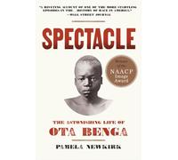 SPECTACLE: The Astonishing Life Of Ota Benga