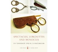 Spectacles, Lorgnettes and Monocles: No. 227 (Shire Library)
