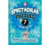 Spectacular Puzzles for Seven Year Olds (Clever Cogs)