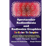Spectacular Radiesthesia and Radionics Graphics To Color To Inspire: Stereograms, Meanings and Facts about Dowsing and Radionics (Exploring Masterpieces of Art and Design To Color To Enjoy)