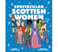 Spectacular Scottish Women: Celebrating Inspiring Lives from Scotland
