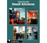 SPECTACULAR SMALL KITCHENS: Design Ideas for Urban Spaces