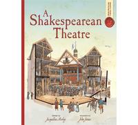 Spectacular Visual Guides: A Shakespearean Theatre: (Spectacular Visual Guides)