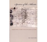 Specters of the Atlantic: Finance Capital, Slavery, and the Philosophy of History