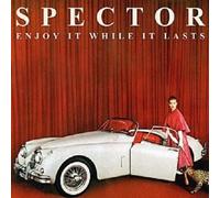 SPECTOR - ENJOY IT WHILE IT LASTS CD+++++++++12 TRACKS+++++++++++ NEW