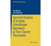 Spectral Analysis of N-Body Schrödinger Operators at Two-Cluster Thresholds (Mathematical Physics Studies)