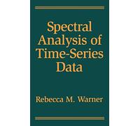 Spectral Analysis of Time-Series Data (Methodology in the Social Sciences)