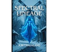 Spectral Lineage: An urban fantasy novel with demons, ghosts, vampires and wizards (Heir of hell)