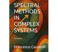 Spectral methods in complex systems: A perspective