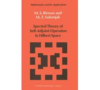 Spectral Theory of Self-Adjoint Operators in Hilbert Space: 5 (Mathematics and its Applications, 5)