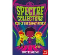 Spectre Collectors: Rise of the Ghostfather!