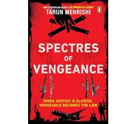 Spectres of Vengeance: When Justice is Elusive, Vengeance Becomes the Law