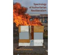 Spectrology of Authoritarian Neoliberalism