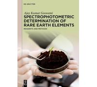 Spectrophotometric Determination of Rare Earth Elements: Reagents and Methods (De Gruyter Reference)