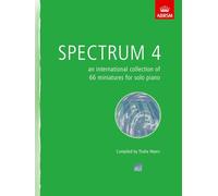 Spectrum 4 (Piano): an international collection of 66 miniatures for solo piano (Spectrum (ABRSM))