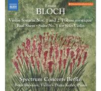 Boris Brovtsyn; Diana Ketler - Ernest Bloch: Violin Sonatas Nos. 1 and 2 'Poeme mystique'; Baal Shem; Suite No. 1 for Solo Violin