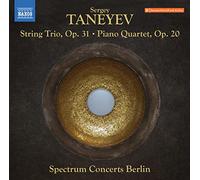 Spectrum Concerts Berlin - Sergey Ivanovich Taneyev: String Trio, Op. 31; Piano Quartet, Op. 20
