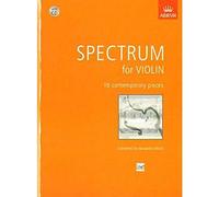 Spectrum for Violin with CD: 16 contemporary pieces for violin (Spectrum (ABRSM))