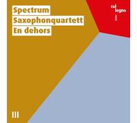 Spectrum Saxophonquartett - En Dehors
