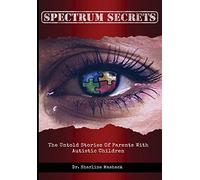 Spectrum Secrets: The untold stories of parents with autistic children