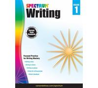 Spectrum Writing, Grade 1 by Spectrum, Carson Dellosa Education