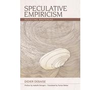 Speculative Empiricism : Revisiting Whitehead