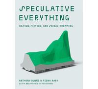 SPECULATIVE EVERYTHING by Anthony Dunne Paperback Self Help Business