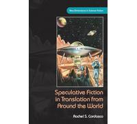 Speculative Fiction in Translation from Around the World (New Dimensions in Science Fiction)