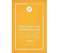 Speculative Orientalism: Asian Religions in New Wave Science Fiction