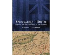 Speculators in Empire: Iroquoia and the 1768 Treaty of Fort Stanwix (New Directions in Native American Studies Series)
