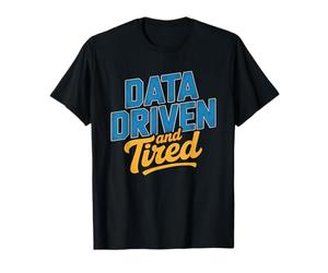 Sped Teacher Data Driven Tired Humor Occupation Special T-Shirt