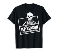 SPED Teacher - IEP Season I'll Sleep When I'm Dead T-Shirt