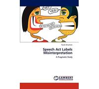 Speech Act Labels Misinterpretation: A Pragmatic Study