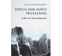 Speech and Audio Processing – A MATLAB®-based Approach