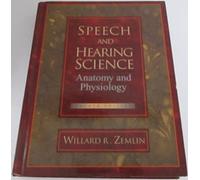 Speech and Hearing Science: Anatomy and Physiology