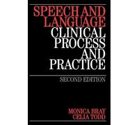 Speech and Language 2e: Clinical Process and Practice by Bray, Monica, Todd, Celia, Ross, Alison (2005) Paperback