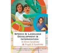 Speech and Language Development and Intervention in Down Syndrome and Fragile X Syndrome (Communication and Language Intervention)