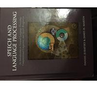 Speech and Language Processing: An Introduction to Natural Language Processing , Computational Linguistics, and Speech Recognition (Prentice Hall Series in Artificial Intelligence)
