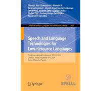 Speech and Language Technologies for Low-Resource Languages: Third International Conference, SPELLL 2024, Chennai, India, December 4-6, 2024, Revised ... in Computer and Information Science, 2656)