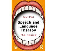 Speech and Language Therapy : The Basics