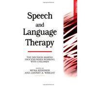 Speech and Language Therapy: The Decision Making Process When Working with Children