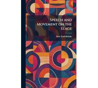 Speech and Movement on the Stage