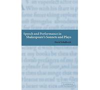 Speech and Performance in Shakespeare's Sonnets and Plays – Cambridge University Press