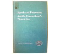 Speech and Phenomena, and Other Essays on Husserl's Theory of Signs (Studies in Phenomenology and Existential Philosophy)
