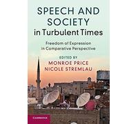 Speech and Society in Turbulent Times – Freedom of Expression in Comparative Perspective