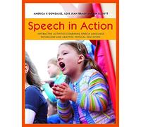 Speech in Action: Interactive Activities Combining Speech Language Pathology and Adaptive Physical Education