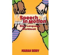 Speech in Motion: Sign Language Workbook 1