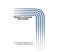 Speech-Language Pathologist: Journal, Notes, Ideas, Actions, Priorities, Checklists, Log | Tool for Daily Goal Setting Tracker | Time Management | ... | Project Office Book Gifts for Meetings