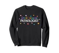 Speech Language Pathologist SLP Speech Therapist Sweatshirt