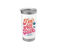 Speech Language Pathologist Therapy Funny I'm All Talk SLP Stainless Steel Insulated Tumbler